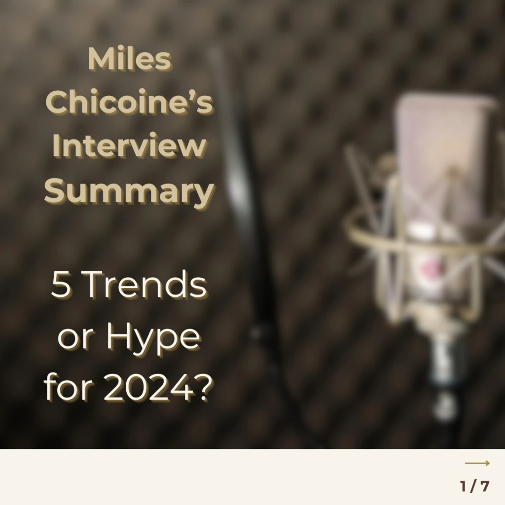 Miles Chicoine's Interview Summary - 5 trends or hypes that shall pass in 2024 in the Film, Voiceover, and Media Production Market